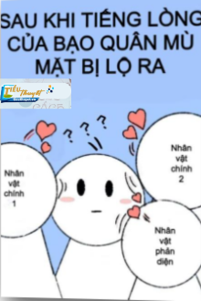 Sau Khi Tiếng Lòng Của Bạo Quân Mù Mặt Bị Lộ Ra