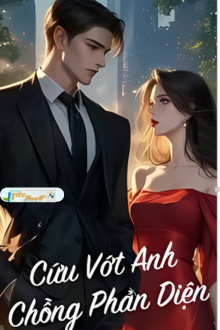 Cứu Vớt Anh Chồng Phản Diện
