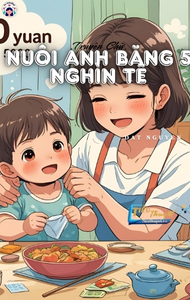 Nuôi Anh Bằng 5 Nghìn Tệ - Truyện Chữ