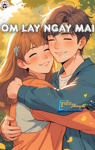 Ôm Lấy Ngày Mai 
