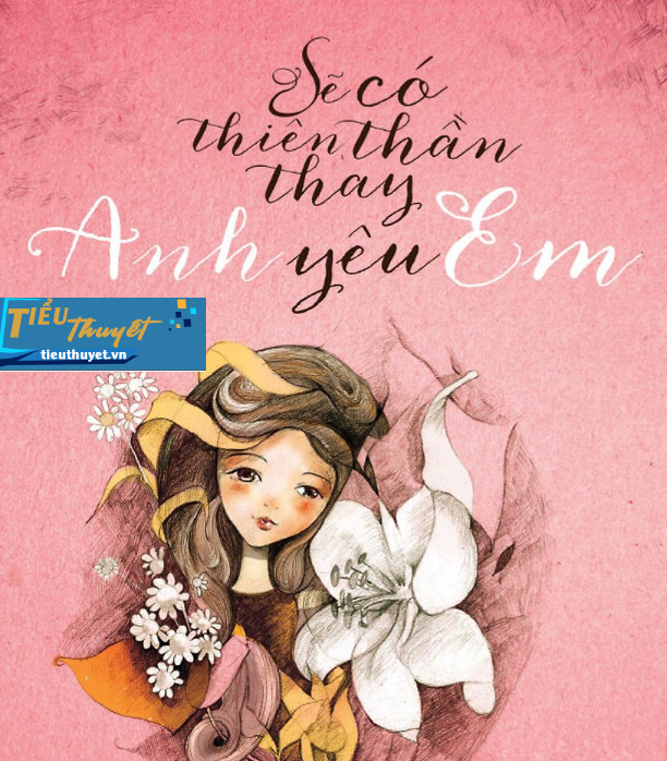 Sẽ Có Thiên Thần Thay Anh Yêu Em