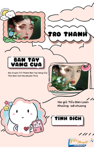Trở Thành Bàn Tay Vàng Của Tình Địch ảnh Hậu [Xuyên Thư] - Truyện Chữ