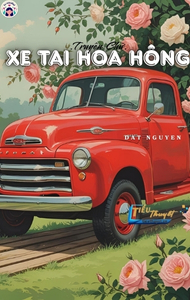 Xe Tải Hoa Hồng - Truyện Chữ