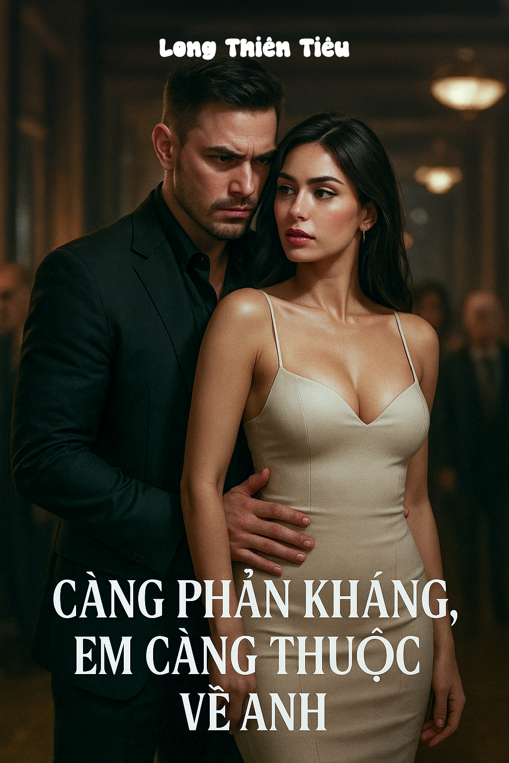 Càng Phản Kháng, Em Càng Thuộc Về Anh