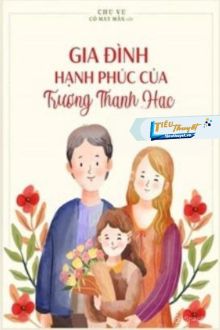 Gia Đình Hạnh Phúc Của Trương Thanh Hạc