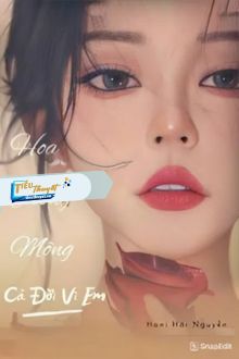 Hoa Trong Mộng - Cả Đời Vì Em