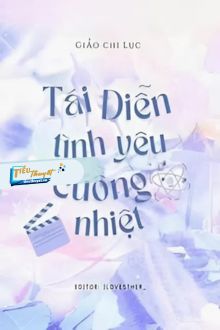 Tái Diễn Tình Yêu Cuồng Nhiệt