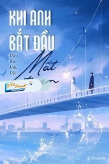 Khi Anh Bắt Đầu Mất Đi Em