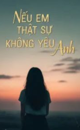 Nếu Em Thực Sự Không Yêu Anh